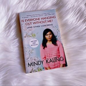 Is Everyone Hanging Out Without Me? Mindy Kaling